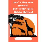 Let’s Play with Animals! Dot-to-Dot Book: Africa Edition