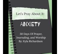 Let’s Pray About It: Anxiety