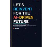 Let’s Reinvent for the AI-Driven Future: A Learning & Development Strategy Playbook for Individuals, Teams, and Organisations