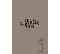 Let’s Remember This: Colossians: Read, receive, and remember God’s Word with daily reflections, prompts, and the Let’s Remember This podcast