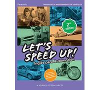 Let´s Speed Up! Inglés para Automoción. 2.ª edición: Rústica (Transporte y Mantenimiento de Vehículos)