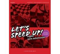 Let´s Speed Up! Inglés para Automoción (Transporte y Mantenimiento de Vehículos)