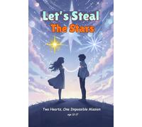 “Let’s Steal the Stars”