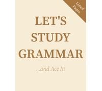 Let’s Study Grammar: Lined Notebook for Class Notes, Language Practice & Study | 110 Pages | 8.5 x 11 inches (Let's Study Essentials Series)