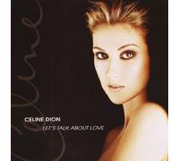 Celine Dion - Let"S Talk About Love. Celine Dion