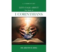 Let's Talk About the Book of 1 Corinthians: A Commentary (1)
