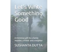 Let’s Write Something Good: Chrismas Gift for Family, Friends & Neighbors ideas