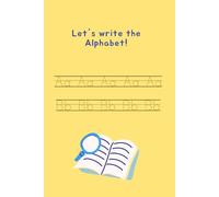 LET S WRITE THE ALPHABET: Literature notebook with 120 pages of high quality and with a format of 6x9 inches.