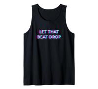 Let That Beat Drop DJ Techno Dubstep House EDM Festival Rave Camiseta sin Mangas