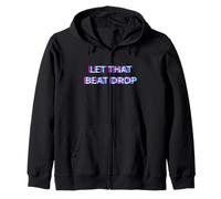 Let That Beat Drop DJ Techno Dubstep House EDM Festival Rave Sudadera con Capucha