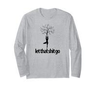 Let That Shit Go Funny Meditar Meditación Yoga Pose Guru Manga Larga