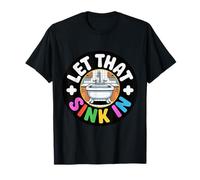 Let That Sink In Pensamientos de realización de reflexión - Camiseta