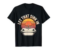 Let That Sink In Reflection Realization Thoughts - Camiseta
