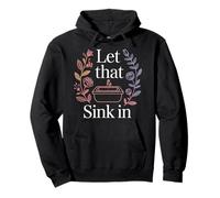 Let That Sink In Reflection Realization Thoughts - Sudadera con Capucha