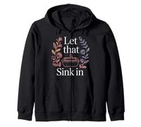 Let That Sink In Reflection Realization Thoughts - Sudadera con Capucha