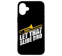 Let That Slide Bro - Funny Trombone Player Band Gift Carcasa para iPhone 16 Plus