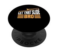 Let That Slide Bro Músico trombonista - PopSockets PopGrip Adhesivo