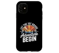 Let the 1st Grade Adventure Begin First Grade Teacher Carcasa para iPhone 11