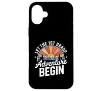 Let the 1st Grade Adventure Begin First Grade Teacher Carcasa para iPhone 16 Plus