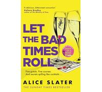 Let the Bad Times Roll: The dark and deadly new novel from the author of Death of a Bookseller