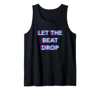 Let The Beat Drop DJ Techno Dubstep House EDM Festival Rave Camiseta sin Mangas