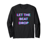 Let The Beat Drop DJ Techno Dubstep House EDM Festival Rave Manga Larga