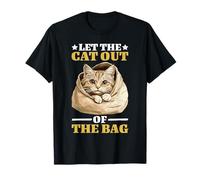 Let The Cat Out Of The Bag Idiom Expression Sarcasm - Camiseta