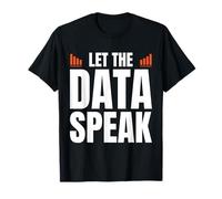 Let The Data Speak Analyst Statistician Camiseta