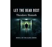 Let the Dead Rest (Clinic Binge series)
