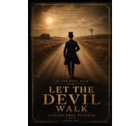 LET THE DEVIL WALK: VOLUME:1