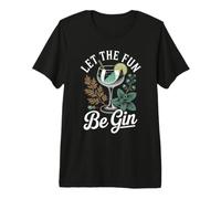 Let The Fun Be Gin & Tonic Tardeo Amante Cóctel Humor Gin Camiseta Premium