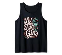 Let The Fun Be Gin & Tonic Tardeo Amante Cóctel Humor Gin Camiseta sin Mangas