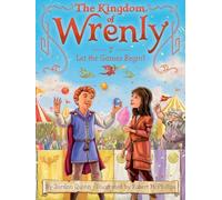 Let the Games Begin!: Volume 7 (Kingdom of Wrenly)