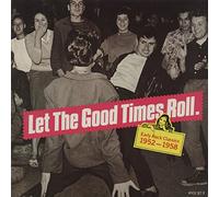 Let The Good Time Roll - Eartly Rock Classic 1952-1958 (LP)