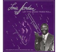 Jordan,Louis - Let the Good Times Roll (1938-1954)