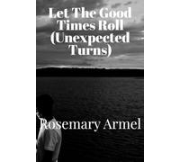 Let The Good Times Roll (Unexpected Turns)