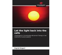 Let the light back into the cells: Challenges for Concentrative Movement Therapy in the treatment of cancer patients