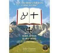 "Let the little children come to me" said Jesus (Luke 18: 16)