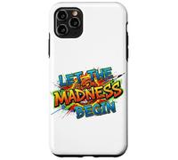 Let The Madness Begin - Ropa para fanáticos del Torneo de Baloncesto Carcasa para iPhone 11 Pro MAX