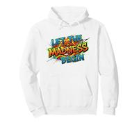 Let The Madness Begin - Ropa para fanáticos del Torneo de Baloncesto Sudadera con Capucha