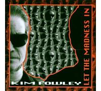 Kim Fowley - Let the Madness in