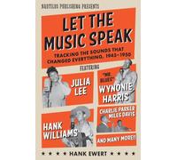 Let the Music Speak: Tracking the Sounds that Changed Everything 1945-1950