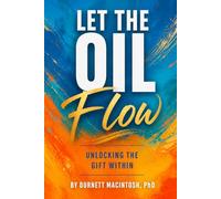 Let the Oil Flow: Unlocking the Gift Within