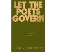 Let the Poets Govern: A Declaration of Freedom