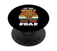Let The World Hear Your Roar Rebbachisaurus Dinsosaur Lovers PopSockets PopGrip Adhesivo