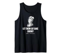 Let Them Eat Cake Energy Marie Antionette Impresión Blanca Divertido Camiseta sin Mangas