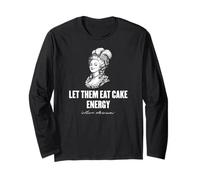 Let Them Eat Cake Energy Marie Antionette Impresión Blanca Divertido Manga Larga