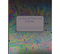 Let Them, Let Go, and Find You