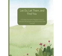Let Them, Let Go, and Find You