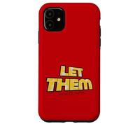 Let Them Mental Health Self Love Affirmation Quote Carcasa para iPhone 11